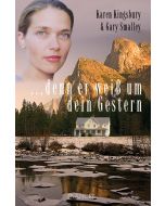 ... denn er weiß um dein Gestern