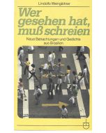 Wer gesehen hat, muß schreien