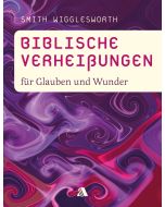 Biblische Verheißungen für Glauben und Wunder