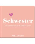 Schwester. Viel Liebe in einem kleinen Buch