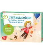 30 Fantasiereisen für Frühling, Sommer, Herbst und Winter.