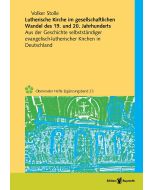Lutherische Kirche im gesellschaftlichen Wandel des 19. und 20. Jahrhunderts