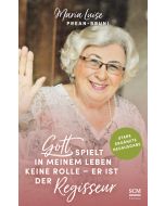 Gott spielt in meinem Leben keine Rolle - er ist der Regisseur