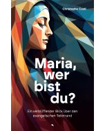 Maria, wer bist du?