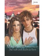 Maya und Domenico: So nah und doch so fern