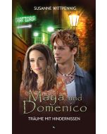 Maya und Domenico: Träume mit Hindernissen