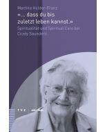 '... dass du bis zuletzt leben kannst.'