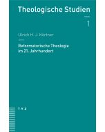 Reformatorische Theologie im 21. Jahrhundert