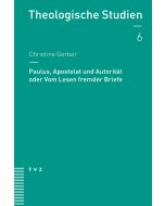 Paulus, Apostolat und Autorität oder Vom Lesen fremder Briefe