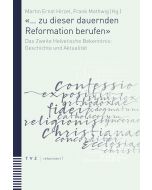«… zu dieser dauernden Reformation berufen»