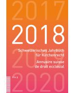 Schweizerisches Jahrbuch für Kirchenrecht / Annuaire suisse de droit ecclésial 2018