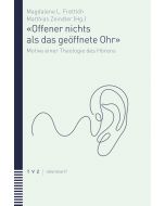 «Offener nichts als das geöffnete Ohr»
