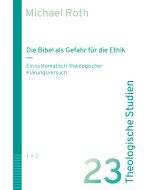 Die Bibel als Gefahr für die Ethik