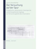 Der Versuchung auf der Spur