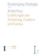 Erzählungen von Schöpfung, Erzeltern und Exodus