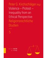 Violence – Protest – Inequality from an Ethical Perspective