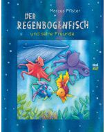 Der Regenbogenfisch und seine Freunde