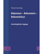 Bekennen - Bekenntnis - Bekenntnisse