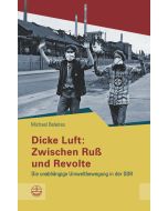 Dicke Luft: Zwischen Ruß und Revolte