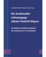 Die Greifswalder Lehrsynagoge Johann Friedrich Mayers