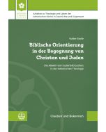 Biblische Orientierung in der Begegnung von Christen und Juden