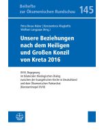 Unsere Beziehungen nach dem Heiligen und Großen Konzil von Kreta 2016