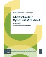 Albert Schweitzer: Mythos und Wirklichkeit