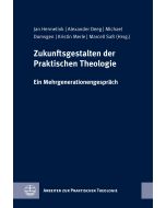 Zukunftsgestalten der Praktischen Theologie