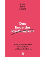 Das Ende der Rastlosigkeit