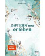 Ostern neu erleben