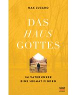 Das Haus Gottes
