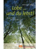 Lobe ... und du lebst!