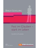 Fest im Glauben - stark im Leben