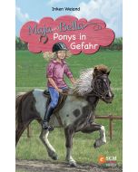 Maja und Bella - Ponys in Gefahr