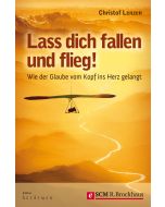 Lass dich fallen und flieg!