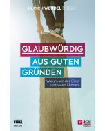 Glaubwürdig aus guten Gründen