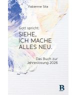 Gott spricht: Siehe, ich mache alles neu