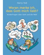 Woran merke ich, dass Gott mich liebt?