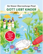 Der Wasser-Überraschungs-Pinsel - Gott liebt Kinder
