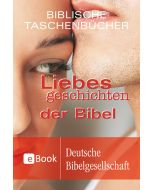 Liebesgeschichten der Bibel
