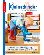Immer in Bewegung! Motorische Entwicklung & Förderung