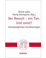 Der Mensch – ein Tier. Und sonst?