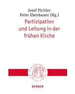 Partizipation und Leitung in der frühen Kirche