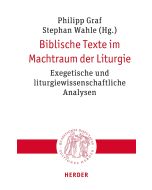 Biblische Texte im Machtraum der Liturgie