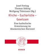 Kirche – Eucharistie – Gewissen
