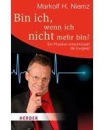 Bin ich, wenn ich nicht mehr bin?