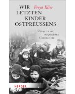 Wir letzten Kinder Ostpreußens