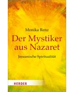 Der Mystiker aus Nazaret