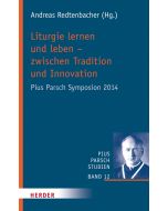 Liturgie lernen und leben - zwischen Tradition und Innovation
