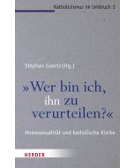 "Wer bin ich, ihn zu verurteilen?"